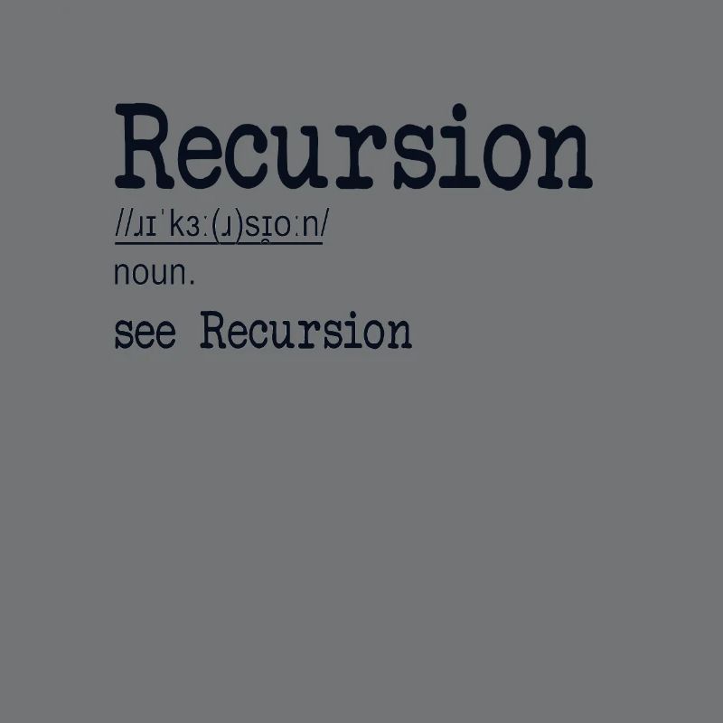 Recursion Definition Developer Coder Programmierer