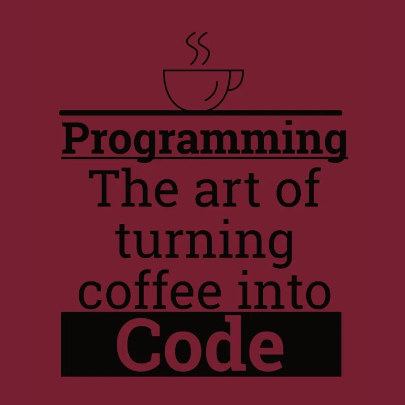 "Programming Coffee to Code" | Programmierer