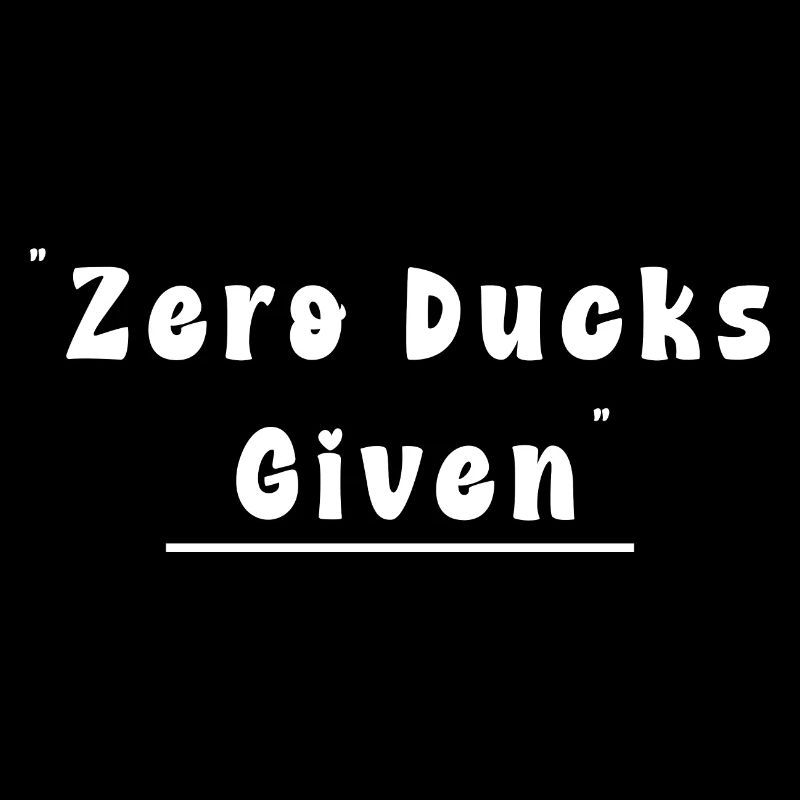 Make a bold statement with this Zero Ducks Given