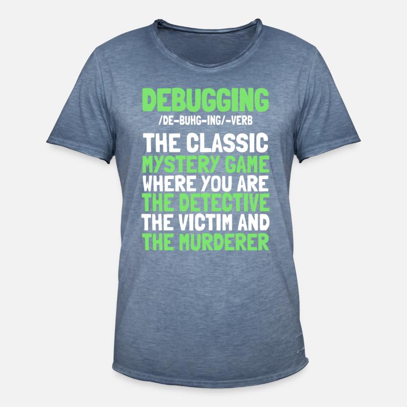 Developer, Coder, Programmer, Funny, Debugging - Men's Vintage T-Shirt - vintage denim