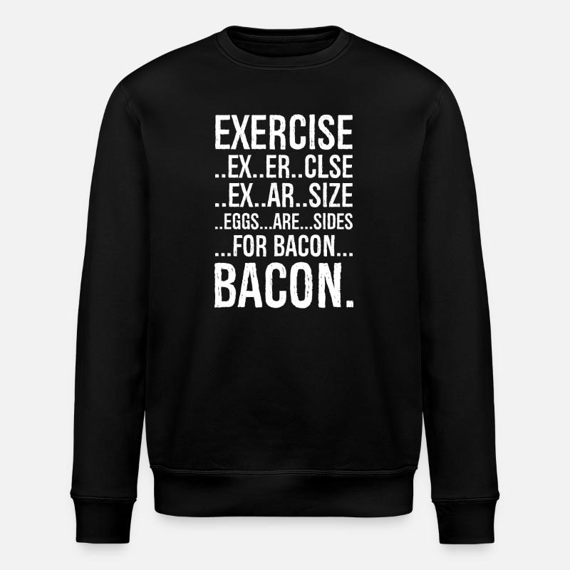 Bacon Exercise - Stanley/Stella ROLLER Unisex Organic Sweatshirt - black