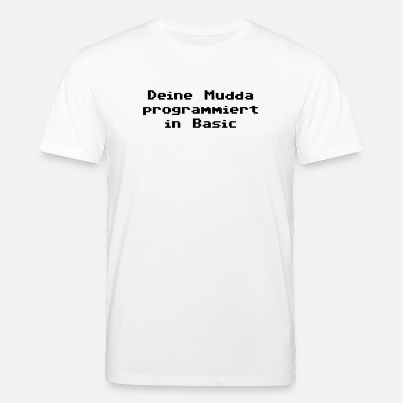 Deine Mudda programmiert in Basic - Stanley/Stella Unisex Bio-T-Shirt CREATOR - Weiß