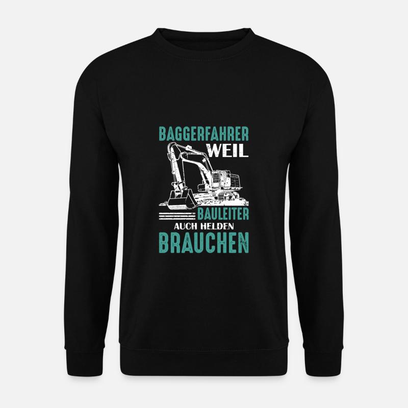 Baggerfahrer Bagger - Unisex Pullover - Schwarz