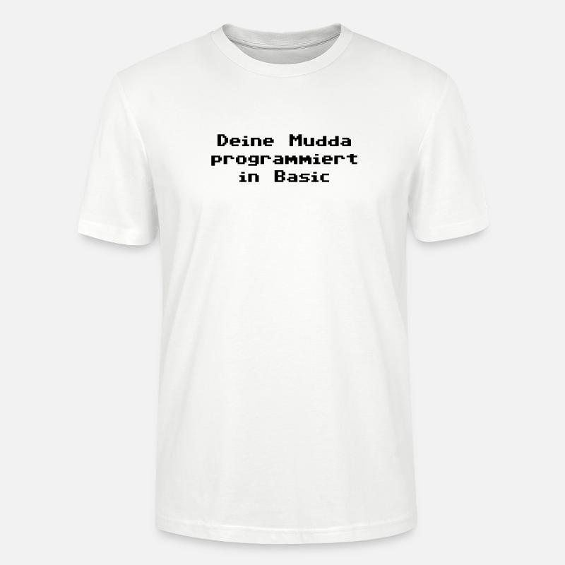 Deine Mudda programmiert in Basic - Stanley/Stella Unisex Bio-T-Shirt CRAFTER - Weiß