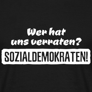 Main news thread - conflicts, terrorism, crisis from around the globe - Page 5 Wer-hat-uns-verraten-sozialdemokraten-t-shirts-maenner-t-shirt