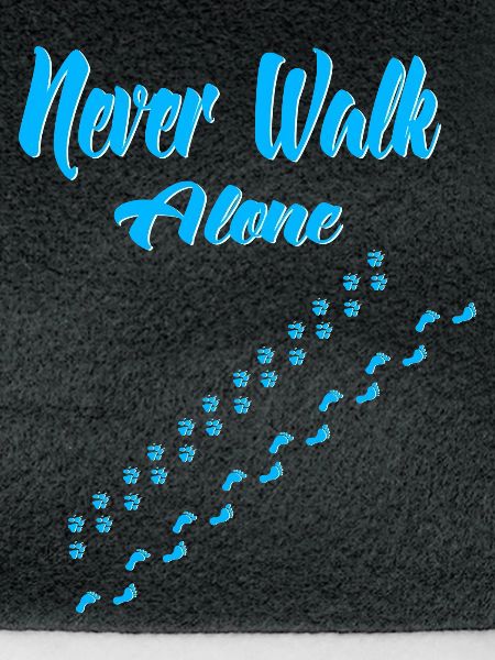 Never walk alone