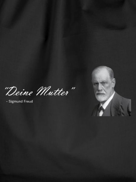 " Deine Mutter " Sigmund Freud