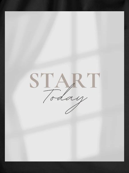 START TODAY
