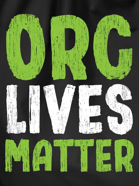 Orc Lives Matter