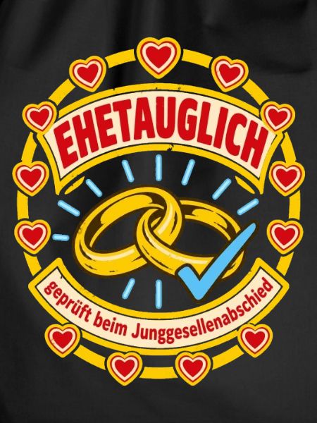 Ehetauglich Junggesellenabschied