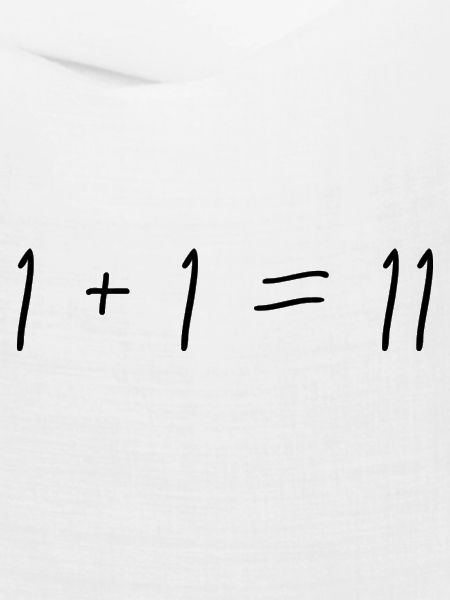 1 + 1 = 11