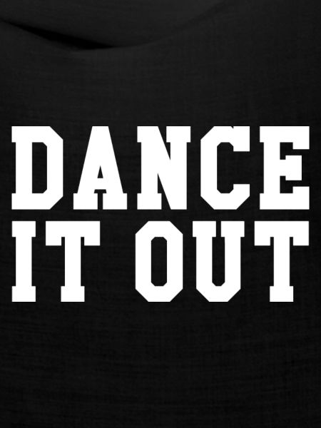 Dance it out