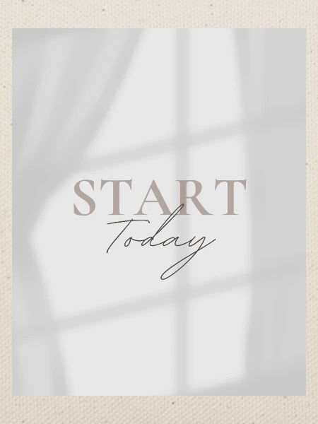 START TODAY
