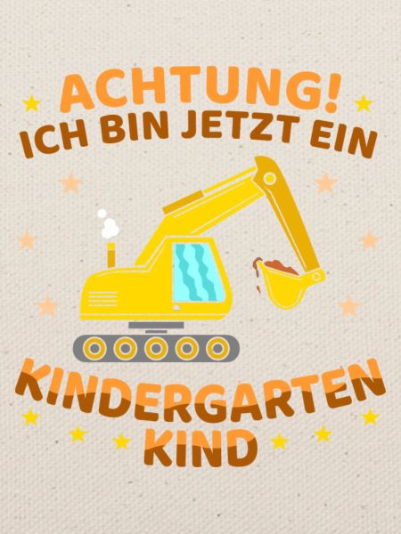 Ich bin jetzt ein Kindergartenkind Bagger