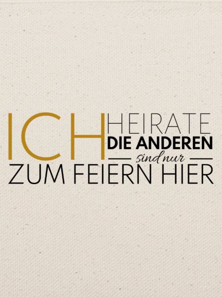 JGA Ich heirate die anderen feiern