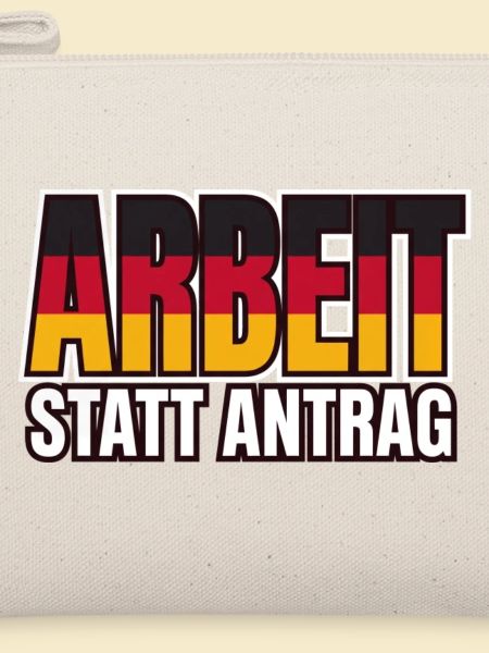 Arbeit statt Antrag Schwarz Rot Gold