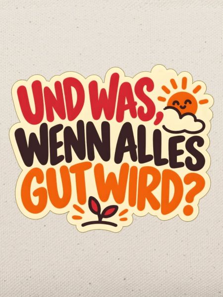 Alles wird gut – Mutmacher Spruch