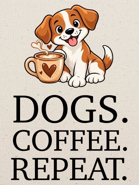 Dogs Coffee Repeat