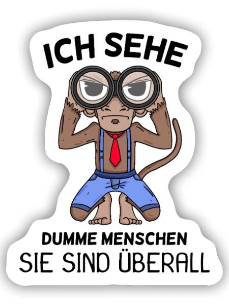 Ich sehe dumme Menschen Spruch lustig Affe - Sticker Größe S (10 x 10 cm) - Mattweiß - Vorne