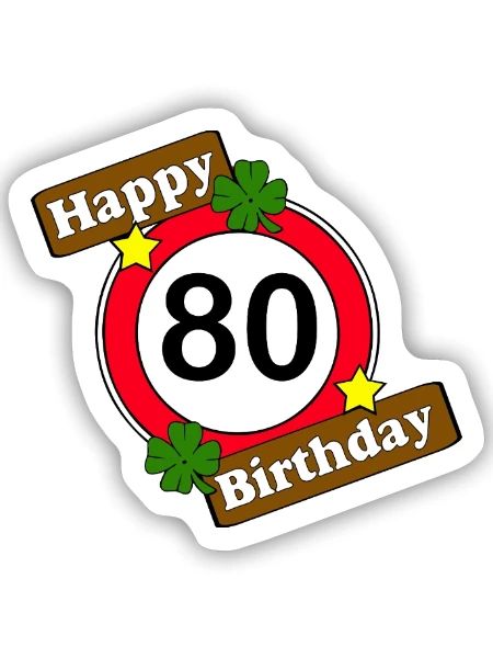 80. Geburtstag , Happy Birthday 80 (25) - Sticker Größe S (10 x 10 cm) - Mattweiß - Vorne