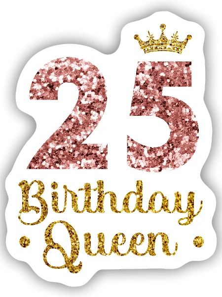 25.Geburtstag Königin 25 Jahre Fünfundzwanzig - Sticker Größe S (10 x 10 cm) - Mattweiß - Vorne