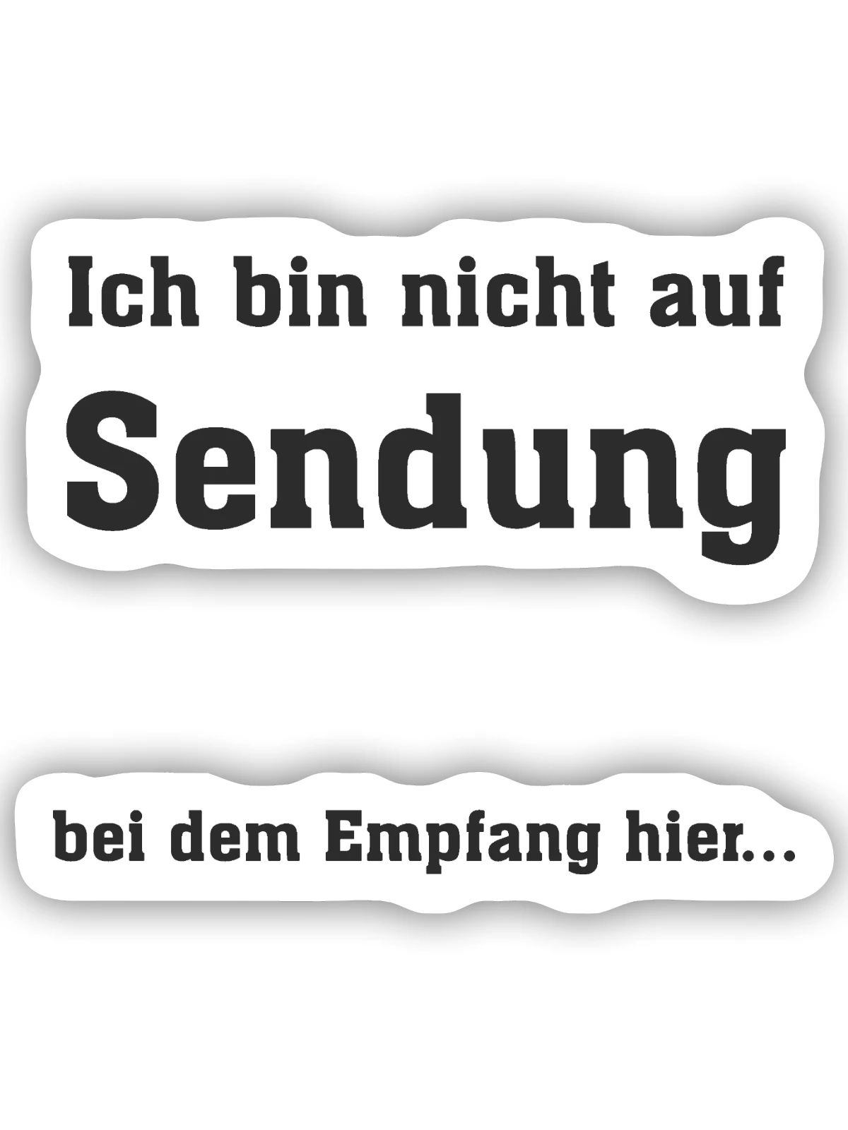 Ich bin nicht auf Sendung - Sticker Größe S (10 x 10 cm) - Mattweiß - Vorne