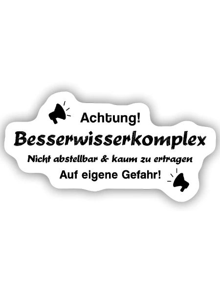 Besserwisser Schlaumeier Alleswisser - Sticker Größe S (10 x 10 cm) - Mattweiß - Vorne