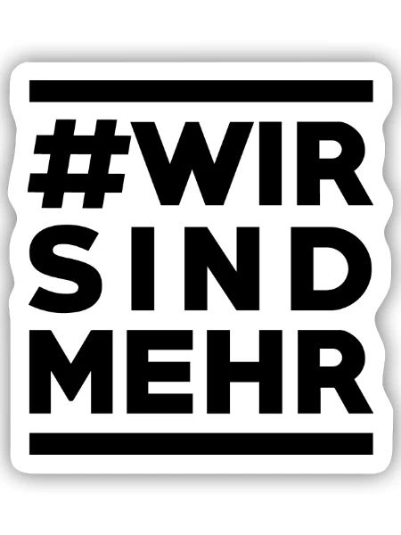 #Wir sind mehr - Statement für Zusammenhalt - Sticker Größe S (10 x 10 cm) - Mattweiß - Vorne