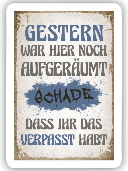 Gestern war hier noch aufgeräumt - Sticker Größe S (10 x 10 cm) - Mattweiß - Vorne