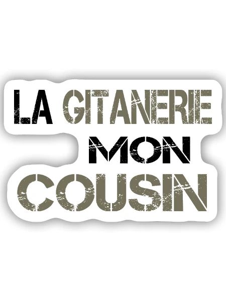 La gitanerie mon cousin - Sticker taille S (10 x 10 cm) - blanc mat - Devant
