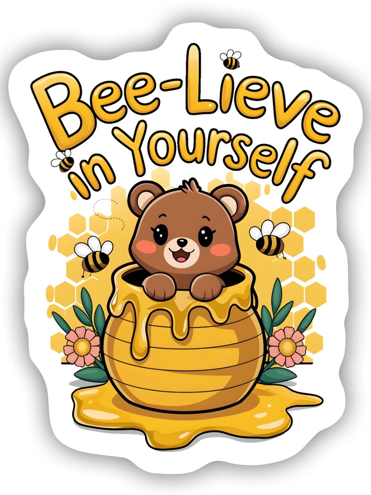 Bee-Lieve In Dir Selbst - Sticker Größe S (10 x 10 cm) - Mattweiß - Vorne