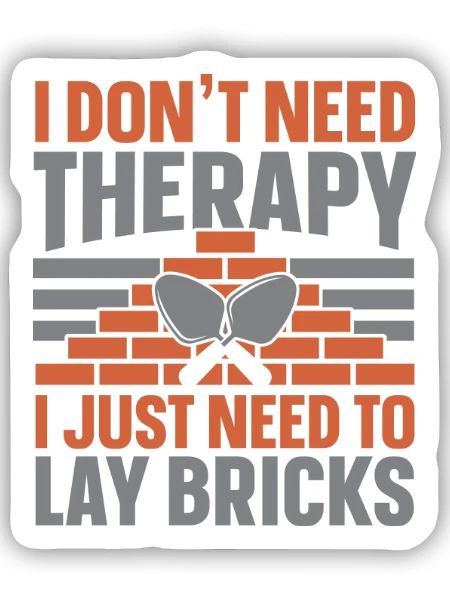 Ich brauche keine Therapie, ich muss nur Ziegel ve - Sticker Größe S (10 x 10 cm) - Mattweiß - Vorne