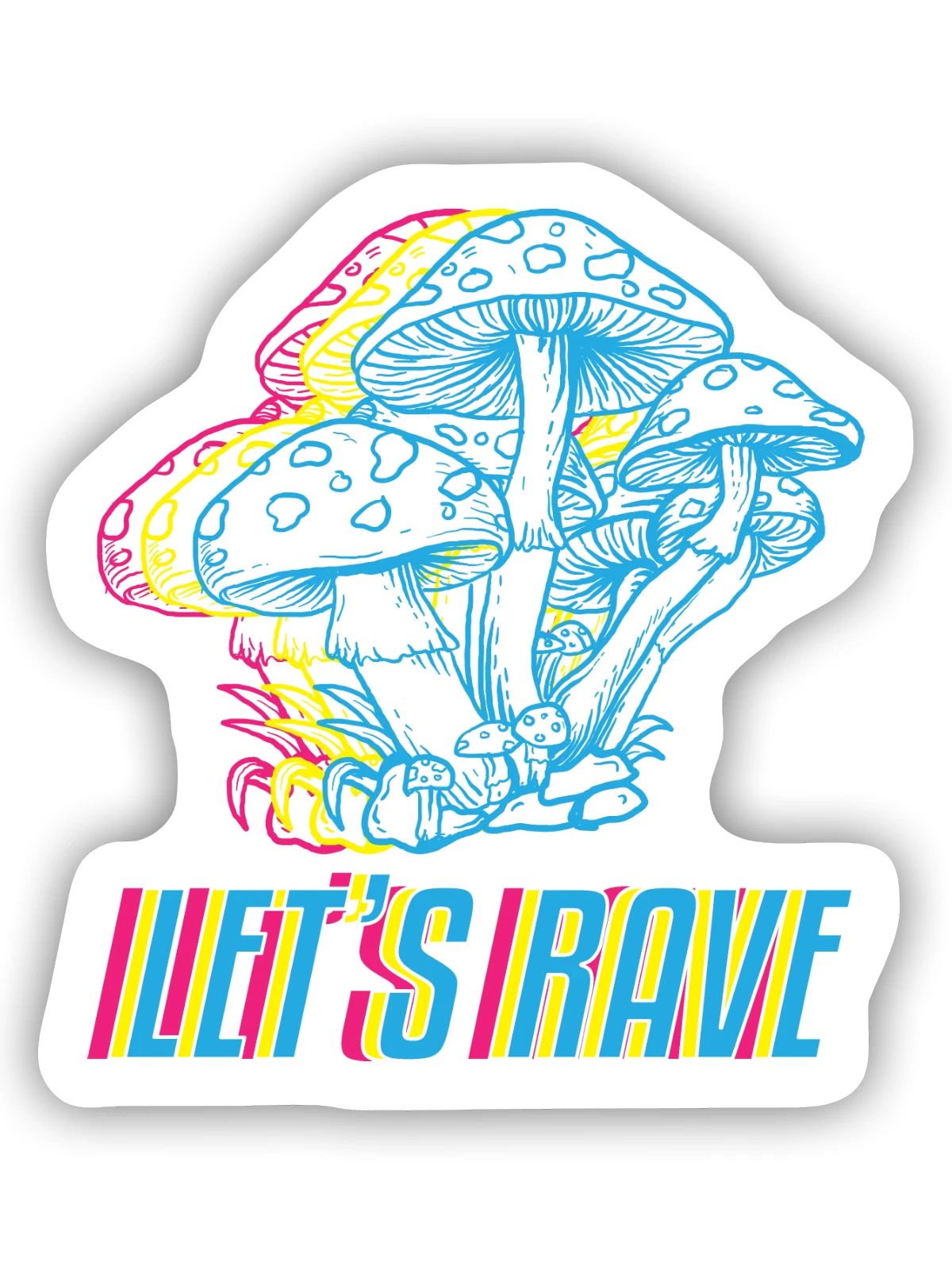 Let´s Rave - Sticker Größe S (10 x 10 cm) - Mattweiß - Vorne