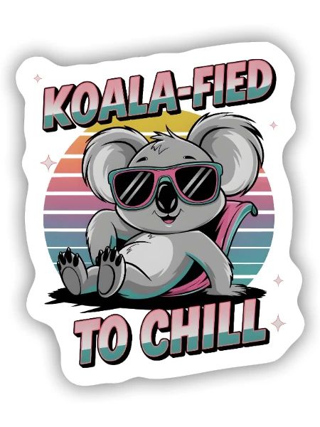 Koala-fied To Chill - Sticker size S (10 x 10 cm) - white matte - Front