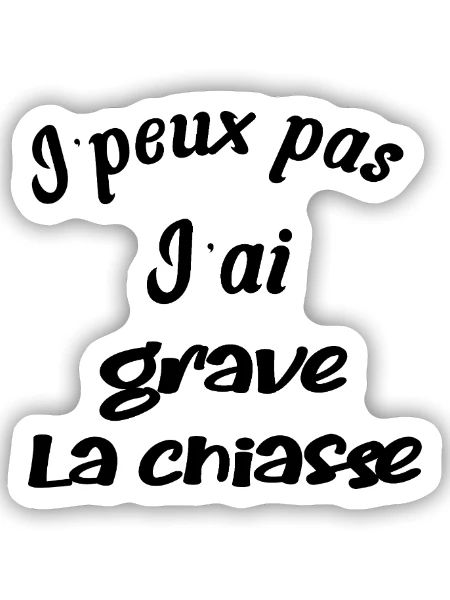 j'peux pas, j'ai grave la chiasse - Sticker taille S (10 x 10 cm) - blanc mat - Devant