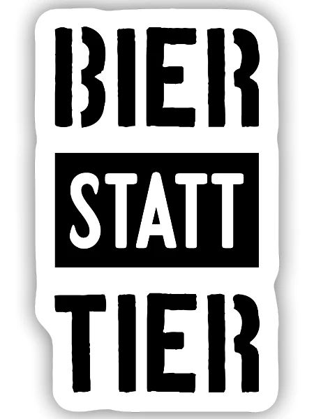 BIER STATT TIER VEGAN VEGANER - Sticker Größe S (10 x 10 cm) - Mattweiß - Vorne