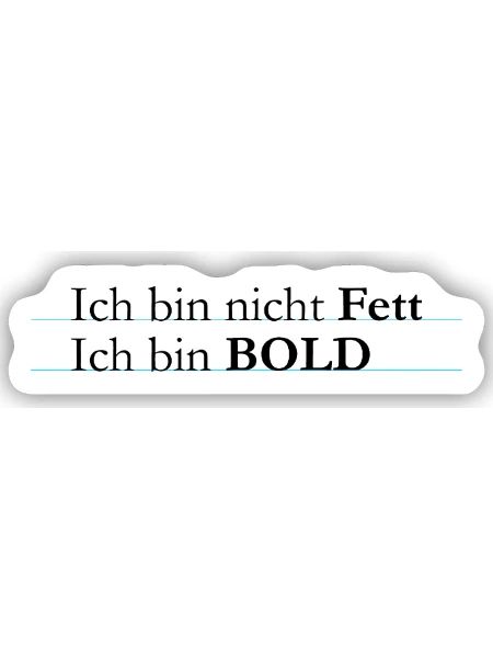ich bin bold - Sticker Größe S (10 x 10 cm) - Mattweiß - Vorne
