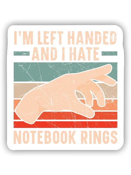 Ich bin Linkshänder und ich hasse Notebook-Ringe - Sticker Größe S (10 x 10 cm) - Mattweiß - Vorne