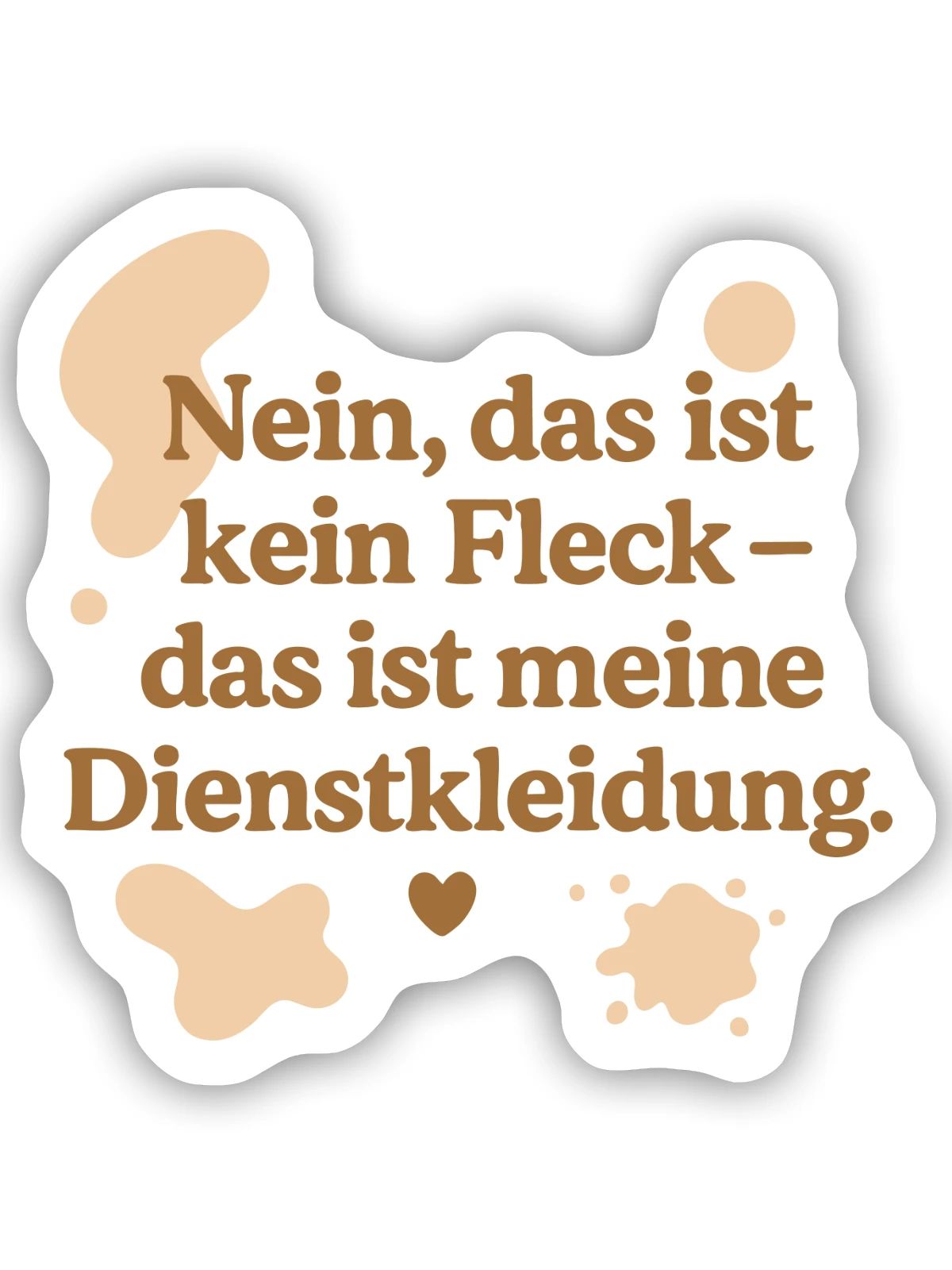 Das ist kein Fleck! (beige) - Sticker Größe S (10 x 10 cm) - Mattweiß - Vorne
