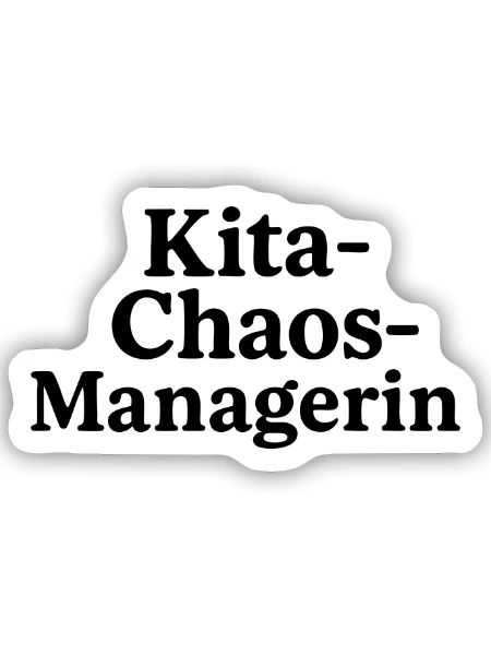 Kita-Chaos-Managerin - Sticker Größe S (10 x 10 cm) - Mattweiß - Vorne