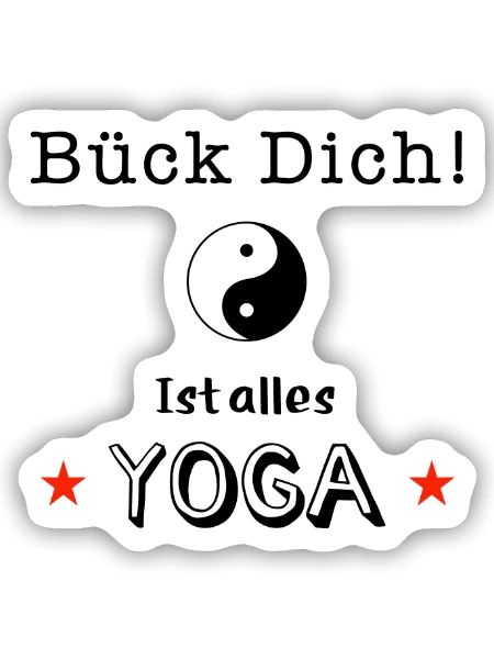 bück dich yoga - Sticker Größe S (10 x 10 cm) - Mattweiß - Vorne