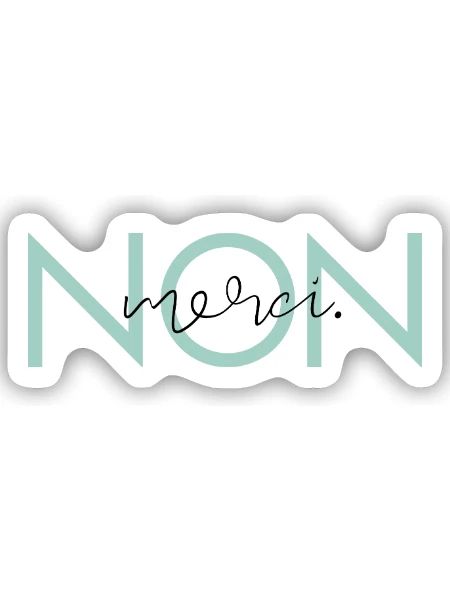 Non, Merci. - Sticker Größe S (10 x 10 cm) - Mattweiß - Vorne