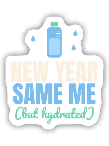 Neujahr, ich bin wieder (aber genug hydriert) - Sticker Größe S (10 x 10 cm) - Mattweiß - Vorne