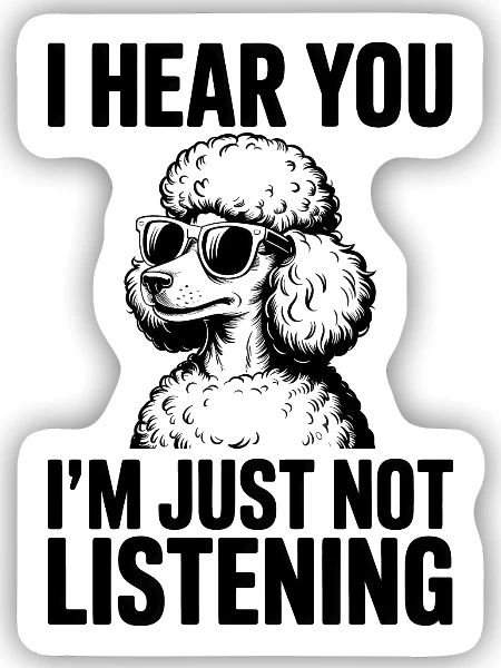 Pudel Sprüche Hunde Lustiges Pudel Geschenk - Sticker Größe S (10 x 10 cm) - Mattweiß - Vorne
