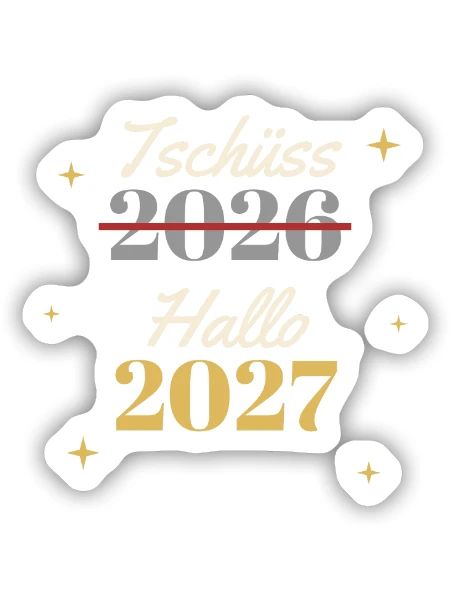 Tschüss 2026 – Hallo 2027 Silvester Shirt - Sticker Größe S (10 x 10 cm) - Mattweiß - Vorne