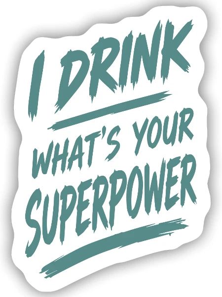 Ich trinke — deine Superkraft - Sticker Größe S (10 x 10 cm) - Mattweiß - Vorne
