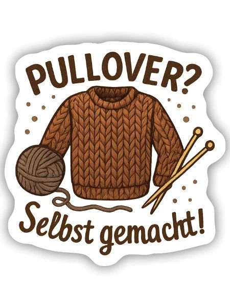 Pullover selbst gemacht Geschenk für Strickfans - Sticker Größe S (10 x 10 cm) - Mattweiß - Vorne