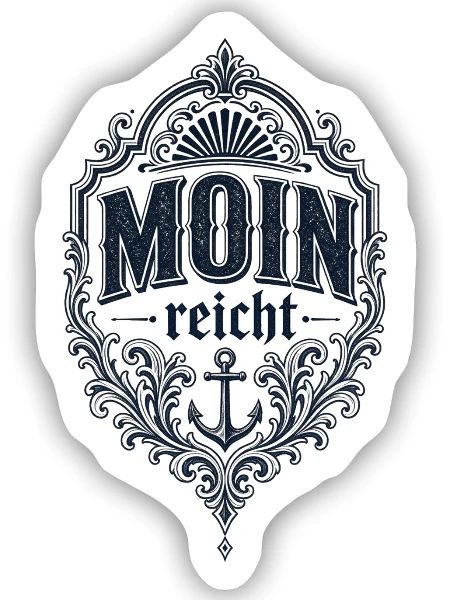Moin reicht – norddeutscher Gruß - Sticker Größe S (10 x 10 cm) - Mattweiß - Vorne