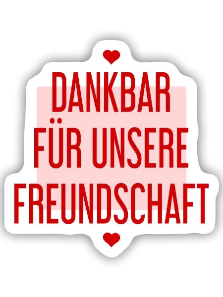 Dankbar Freundin Freundschaft - Sticker Größe S (10 x 10 cm) - Mattweiß - Vorne