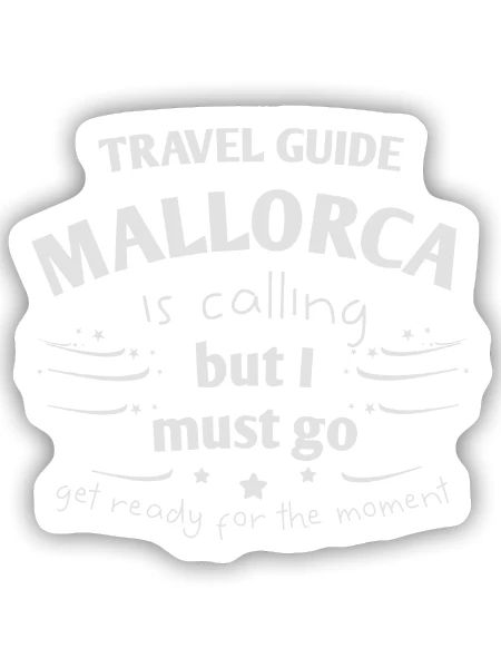 Mallorca is calling but I must go Spanien - Sticker Größe S (10 x 10 cm) - Mattweiß - Vorne